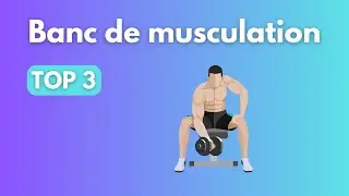 TOP 3 : Banc de musculation 2024