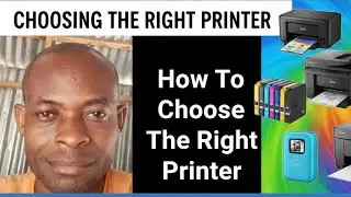 How To Choose The Right Printer | Printer Buying And Selection Guide