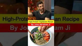 John Abraham's Favorite High Protein Vegetarian Recipe #johnabraham #highproteinfoods #viralshort
