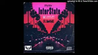 FlySir - Interstate (Feat. DarkVyb) [Mastered]