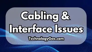 Cabling & Physical Interface Issues | CompTIA Network+ N10-009 | 5.2