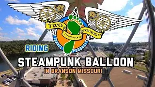 My Steampunk Balloon Ride in Branson Missouri - POV ( full ride uncut )