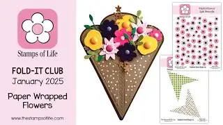 The Stamps of Life January Fold-it Club: Paper Wrapped Flowers & Stencils