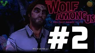 The Wolf Among Us [Blind] W/ Commentary P.2 - She's A Real Estate Agent!