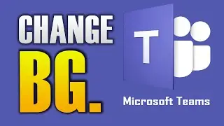 HOW TO CHANGE YOUR BACKGROUND IN MICROSOFT TEAMS VIDEO