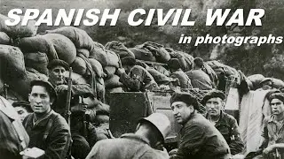 The SPANISH CIVIL WAR as seen in rare historic photos of the period - educational slideshow