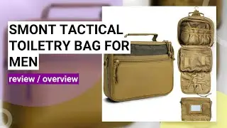 SMONT Tactical Toiletry Bag Review: The Ultimate Travel Dopp Kit?