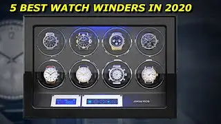 5 Best Watch Winders to Buy in 2020
