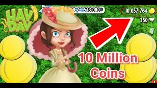 Hay Day - Making 10M Coins for the 2nd Time