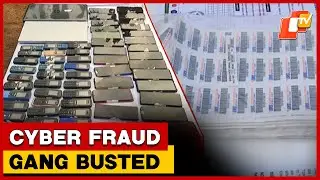 Inter-State Cyber Fraud Gang Busted In Bhubaneswar | OTV