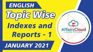 Indexes and Reports 2021 :  January Part - 1 English  | Topic-Wise | AffairsCloud for All Exams