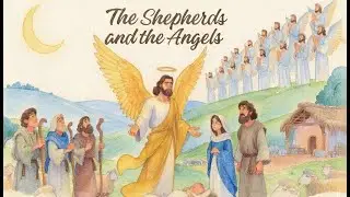 The Sheperds and Angels (Bible Story)