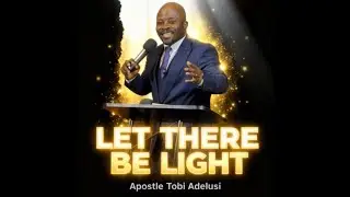 APOSTOLIC SERVICE- LET THERE BE LIGHT