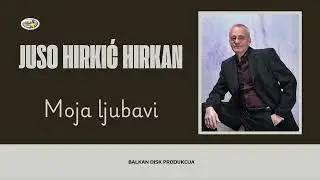 Juso Hirkić – Moja ljubavi (Official Audio 2025)