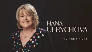 HANA ULRYCHOVÁ - NEVIDOMÁ DÍVKA