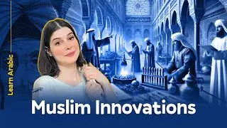 Arab Scientists Who Shaped Modern Science! | Advanced Arabic