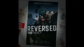 No Mercy 2: Reverse Left 4  Dead 2