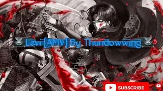 Attack on Titan ( Levi ) - The Reluctant Heroes [ AMV ]