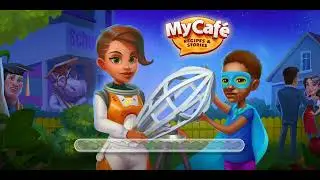 My Cafe Recipe and Stories gameplay and walkthrough latest updates and Quest