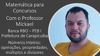 Aula 01 - Números Inteiros: operações, propriedades, múltiplos e divisores