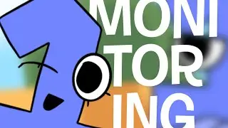 Monitoring 🚪 [Original MV] | TPOT 12, 13 and 15 | Battle for Dream Island