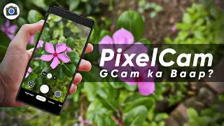 📸Download PixelCam - GCam ka Baap! for Any Android + Photo Samples!