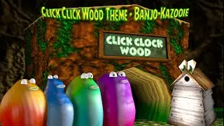 Blob Opera Musical! | Click Clock Wood (Spring) - Banjo-Kazooie 64