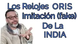 Relojes Oris Imitaci&oacute;n Que Venden en La India. #todorelojconfernando