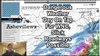 Dangerous Weather Day For WNC, Snow, Sleet, Freezing Rain, & Freezing Fog All Possible