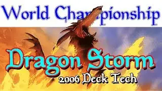 Обзор колоды Dragon Storm &mdash; Чемпион мира 2006 года (Magic: the Gathering)