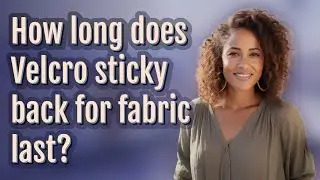 How long does Velcro sticky back for fabric last?