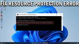 How To Fix Windows Resource Protection Could Not Perform the Requested Operation - Easy Fix