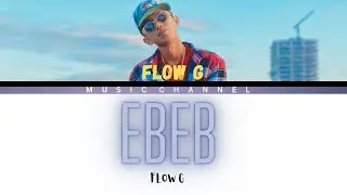 Ebeb-flow g [lyrics] |@youtubespot833