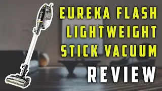 ✅ Eureka Flash Lightweight Stick Vacuum Cleaner Review