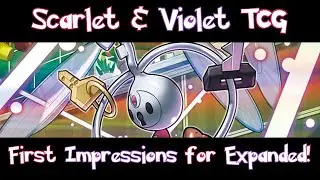 Scarlet & Violet TCG - First Impressions for Expanded!