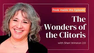 Sheri Winston 2.0 Sneak Peek: The Wonders of the Clitoris - Mastering the Female Anatomy of Arousal