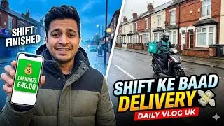 Aaj ki Kamayi &pound;46! 💸 Shift ke baad Delivery Job | Daily Vlog ! #ukvlog #dailyvlog #delivery