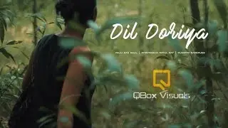 Dil Doriya &bull; Project Dreamcatcher &bull; Ritaprabha Ratul Ray &bull; QboxVisuals &bull; Bengali Baul Song 2016