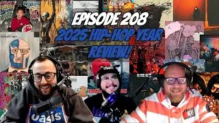 2025 Hip-Hop Year End Review: Episode 208