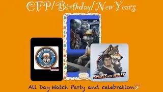 LIVE!! Birthday Celebration and CFP Watch Party Panel #ncaa #football #birthday #panellive