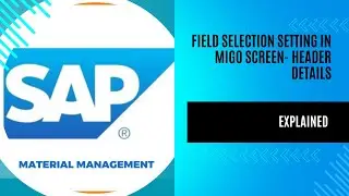 How to control header fields in MIGO screen | SAP MM tutorial for beginners