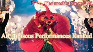 All Hibiscus Performances Ranked (The masked singer US)