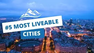 5 Most Liveable Cities In The World