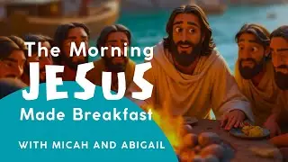 Did the Disciples Really Have Breakfast with Jesus? #JesusRisen #BreakfastwithJesus #Pixarstyle