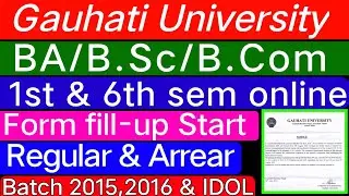 BA/B.Sc/B.Com 1st & 6th semester Online Form fill-up Regular & Arrear Batch 2015,2016 GU