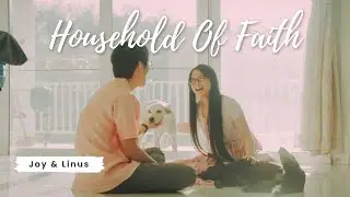 Household of Faith | Joy & Linus Cover [Christian Wedding Song Series Ep 2]
