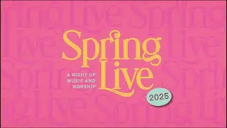 Spring Live 2025