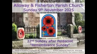 Alloway & Fisherton Parish Church Service - Sunday 9th November 2025 at 9:45am (Live-stream)