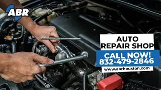 Auto Repair Shop The Woodlands TX 📞 Give Us A Call 832-797-9114 | ABR Houston The Woodlands, TX
