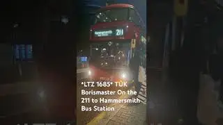 *LTZ 1685* TUK Borismaster On the 211 to Hammersmith Bus Station